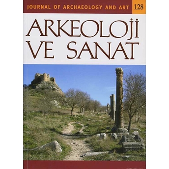 Arkeoloji Ve Sanat Dergisi Sayı 128 Kolektif