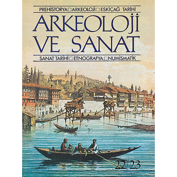 Arkeoloji Ve Sanat Dergisi Sayı 22 - 23 Kolektif