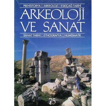 Arkeoloji Ve Sanat Dergisi Sayı 75 Kolektif