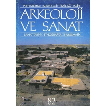 Arkeoloji Ve Sanat Dergisi Sayı 82 Kolektif