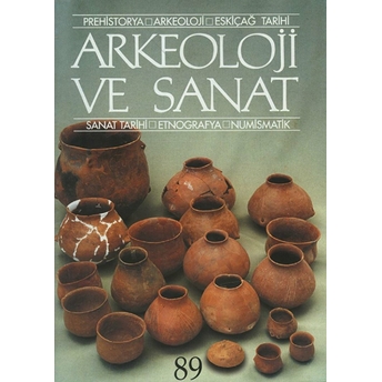 Arkeoloji Ve Sanat Dergisi Sayı 89 Kolektif