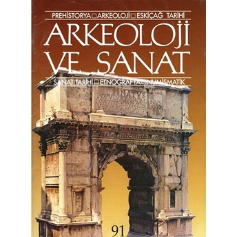 Arkeoloji Ve Sanat Dergisi Sayı 91 Kolektif