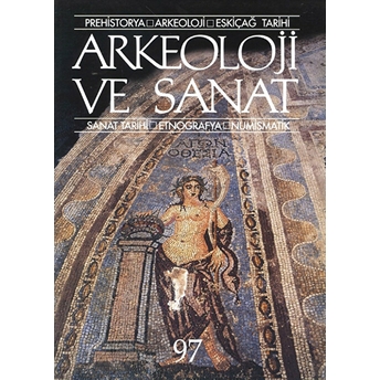 Arkeoloji Ve Sanat Dergisi Sayı 97 Kolektif