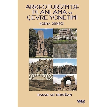 Arkeoturizm’de Planlama Ve Çevre Yönetimi - Hasan Ali Erdoğan