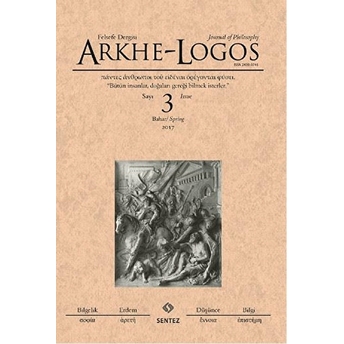 Arkhe - Logos Felsefe Dergisi Sayı: 3 Bahar 2017 Kolektif