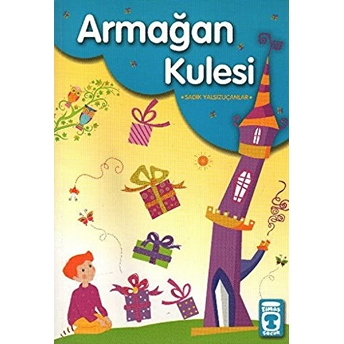 Armağan Kulesi Sadık Yalsızuçanlar