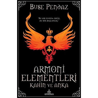 Armoni Elementleri - Kahin Ve Anka (Ciltli) Buse Pendaz