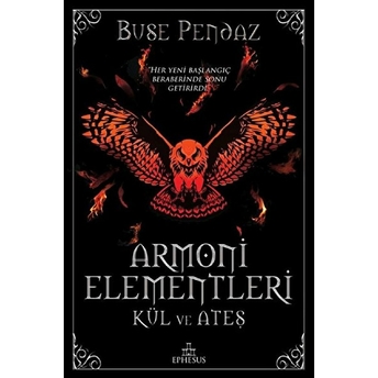 Armoni Elementleri - Kül Ve Ateş - Ciltli Buse Pendaz