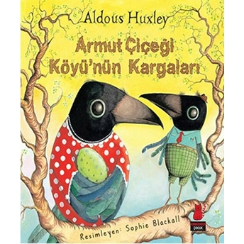 Armut Çiçeği Köyünün Kargaları Aldous Huxley