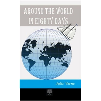 Around The World In Eighty Days - Jules Verne