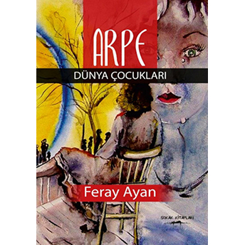 Arpe Dünya Çocukları Feray Ayan