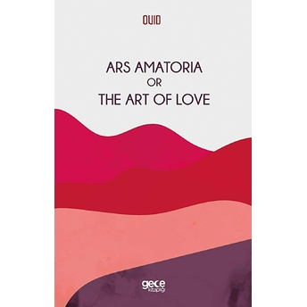 Ars Amatoria Or The Art Of Love