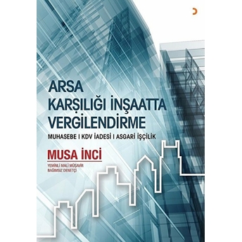 Arsa Karşılığında Inşaatta Vergilendirme Musa Inci