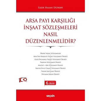 Arsa Payı Karşılığı Inşaat Sözleşmeleri Nasıl Düzenlenmelidir? Ilker Hasan Duman