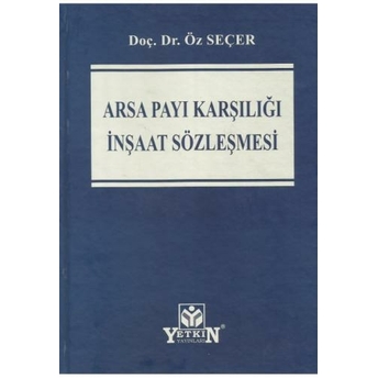 Arsa Payı Karşılığı Inşaat Sözleşmesi Öz Seçer