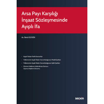 Arsa Payı Karşılığı Inşaat Sözleşmesinde Ayıplı Ifa Betül Güven