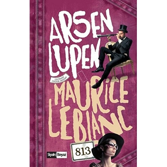 Arsen Lüpen - 813 Maurice Leblanc