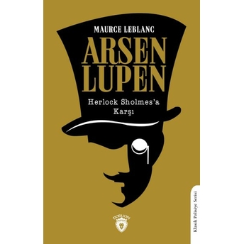 Arsen Lupen Arsen Lupen Herlock Sholmes’a Karşı Maurice Leblanc