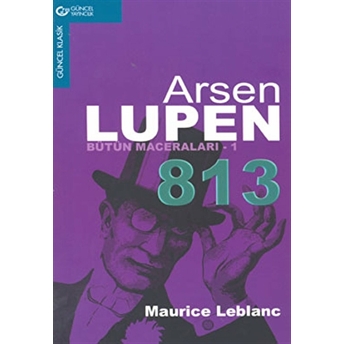 Arsen Lüpen Bütün Maceraları - 1 813 Maurice Leblanc