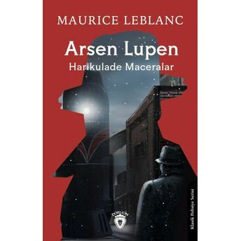 Arsen Lupen Harikulade Maceralar Maurice Leblanc