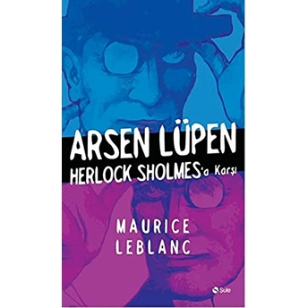 Arsen Lüpen - Herlock Sholmesa Karşı Maurice Leblanc