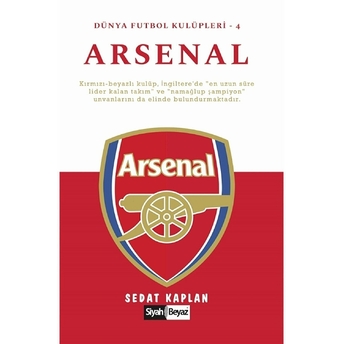 Arsenal - Dünya Futbol Kulüpleri 4 Sedat Kaplan