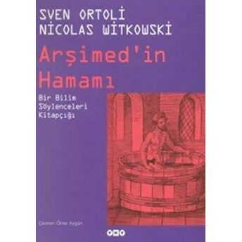 Arşimed’in Hamamı Bir Bilim Söylenceleri Kitapçığı Ciltli Sven Ortoli