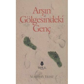 Arşın Gölgesindeki Genç Nureddin Yıldız