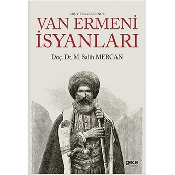 Arşiv Belgelerinde Van Ermeni Isyanları - M. Salih Mercan