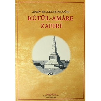 Arşiv Belgelerine Göre Kutü'l-Amere Zaferi