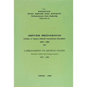 Arşivcilik Bibliyografyası 1979 - 1994 - 3 / A Bibliography On Archival Archival Studies 1979 - 1994 Kolektif