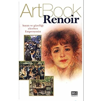 Art Book Renoir/Hayatı Ve Güzelliği Yücelten Empresyonist Gabriele Crepaldi