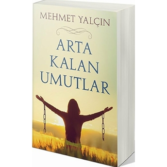 Arta Kalan Umutlar Mehmet Yalçın