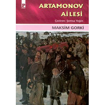 Artamonov Ailesi Maksim Gorki