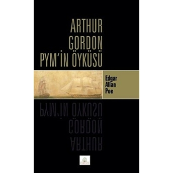 Arthur Gordon Pym'in Öyküsü Edgar Allan Poe