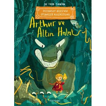 Arthur Ve Altın Halat: Destansoy Ailesi'nin Efsaneler Koleksiyonu Joe Todd-Stanton