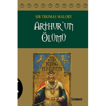 Arthur'un Ölümü Sir Thomas Malory