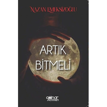 Artık Bitmeli - Nazan Emeksizoğlu