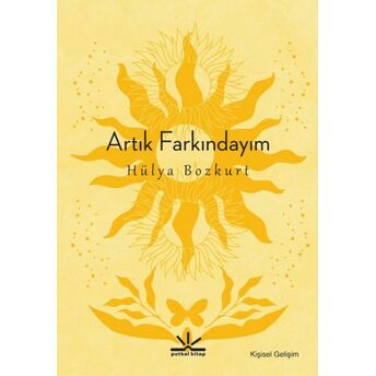 Artık Farkındayım Hülya Bozkurt