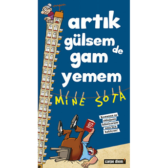 Artık Gülsem De Gam Yemem Mine Sota