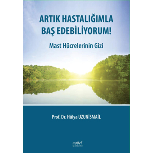 Artık Hastalığımla Baş Edebiliyorum!