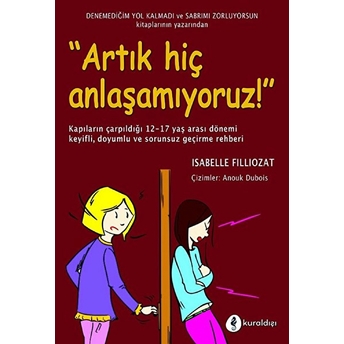 Artık Hiç Anlaşamıyoruz! Isabelle Filliozat