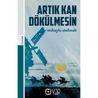 Artık Kan Dökülmesin Mihaylo Stelmah