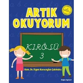 Artık Okuyorum 3 - Kırösü Figen Karaceylan Çakmakçı