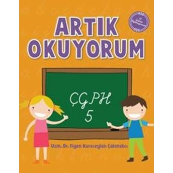 Artık Okuyorum 5 - Çgph Figen Karaceylan Çakmakçı