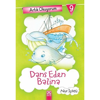 Artık Okuyorum 9 - Dans Eden Balina Nur Içözü