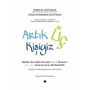 Artık Üç Kişiyiz John Gottman & Julie Schwartz Gottman