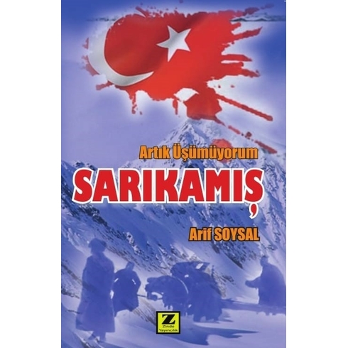 Artık Üşümüyorum Sarıkamış Arif Soysal