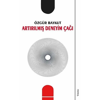 Artırılmış Deneyim Çağı Özgür Baykut