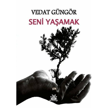 Artshop Yayıncılık Seni Yaşamak - Vedat Güngör